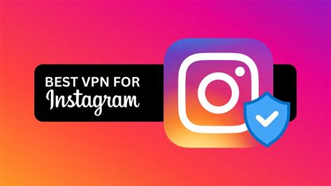 which vpn is best for instagram